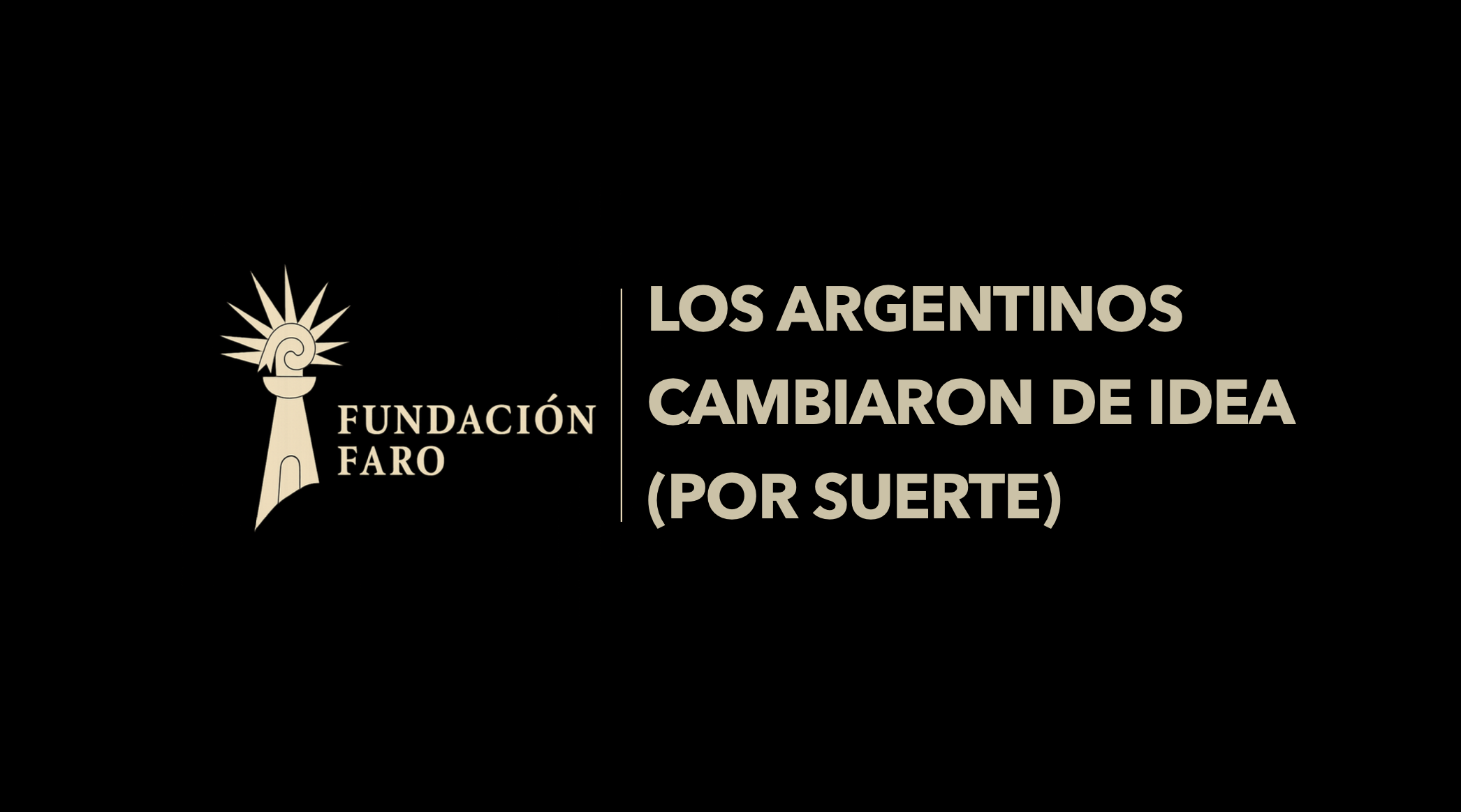 Los argentinos cambiaron de idea (por suerte)